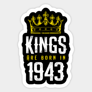 kings are born 1943 birthday quote crown king birthday party gift Sticker